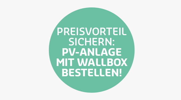 Preisvorteil sichern: PV-Anlage mit Wallbox sichern!